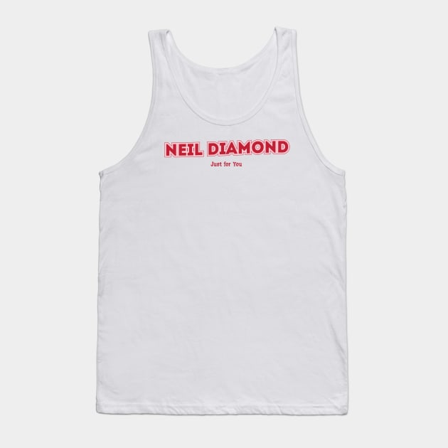 Neil Diamond, Just for You Tank Top by PowelCastStudio